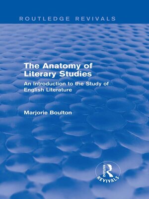 cover image of The Anatomy of Literary Studies (Routledge Revivals)